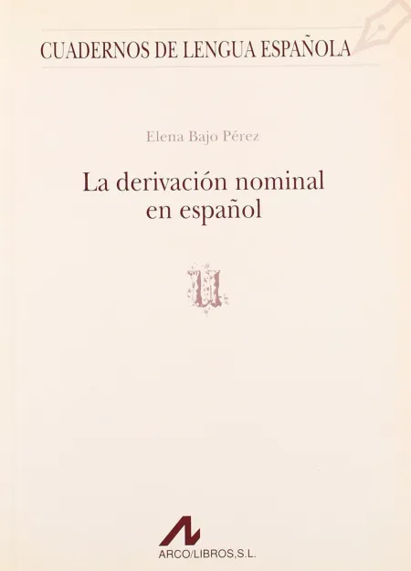 La Derivación Nominal en Español