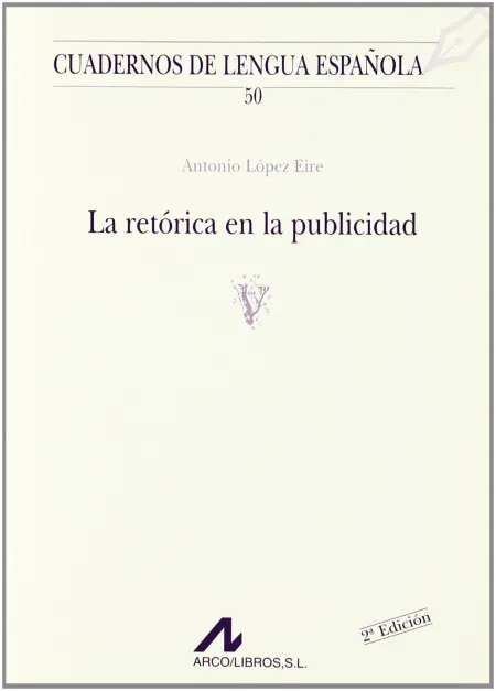 La Retórica en la Publicidad (V)