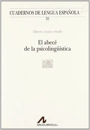 El Abecé de la Psicolingüistica (A Cuadrado)