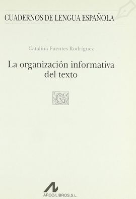 LA ORGANIZACIÓN INFORMATIVA DEL TEXTO (G CUADRADO)