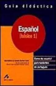 ESPAÑOL BÁSICO 1. GUÍA DIDÁCTICA. CURSO DE ESPAÑOL PARA HABLANTES DE PORTUGUÉS