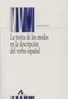 LA TEORÍA DE LOS MODOS EN LA DESCRIPCIÓN DEL VERBO ESPAÑOL