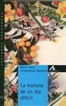 LA MAÑANA DE UN DÍA DIFÍCIL