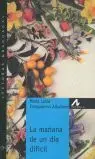 La Mañana de un Día Difícil
