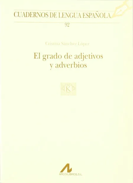 El Grado de los Adjetivos y Adverbios
