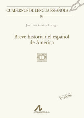 BREVE HISTORIA DEL ESPAÑOL DE AMÉRICA