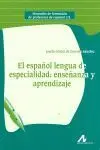 El Español Lengua de Especialidad: Enseñanza y Aprendizaje.