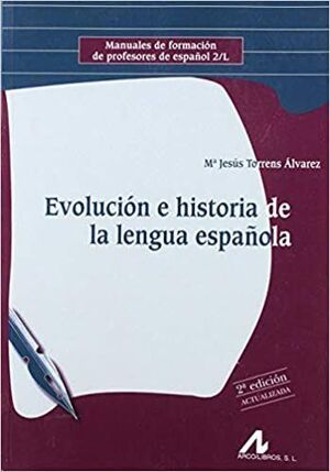 EVOLUCIÓN E HISTORIA DE LA LENGUA ESPAÑOLA