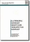 LA TERAPIA GESTALT SEGÚN LOS TERAPEUTAS GESTALT
