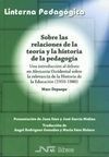 SOBRE LAS RELACIONES DE LA TEORÍA Y LA HISTORIA DE LA PEDAGOGÍA