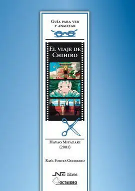 El Viaje de Chihiro. Hayao Miyazaki (2001)