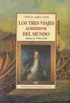 TRES VIAJES ALREDEDOR DEL MUNDO