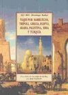 VIAJES POR MARRUECOS, TRIPOLÍ, GRECIA, EGIPTO, ARABIA, PALESTINA, SIRIA Y TURQUÍA