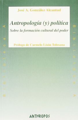 ANTROPOLOGÍA (Y) POLÍTICA