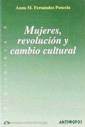 MUJERES, REVOLUCIÓN Y CAMBIO CULTURAL