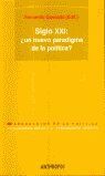 SIGLO XXI: ¿ UN NUEVO PARADIGMA DE LA POLÍTICA ?