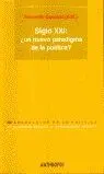 Siglo Xxi: ¿ un Nuevo Paradigma de la Política ?