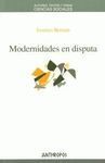 MODERNIDADES EN DISPUTA