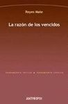 LA RAZÓN DE LOS VENCIDOS