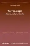 Antropología. Historia, Cultura, Filosofía