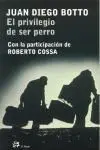 El Privilegio de Ser Perro