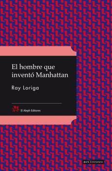 EL HOMBRE QUE INVENTÓ MANHATTAN