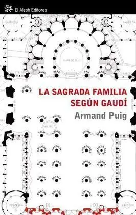 La Sagrada Familia Según Gaudí