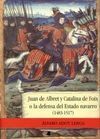 JUAN DE ALBRET Y CATALINA DE FOIX O LA DEFENSA DEL ESTADO NAVARRO (1483-1517)
