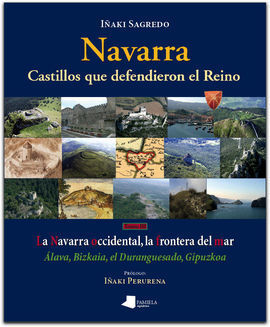 NAVARRA 3 CASTILLOS QUE DEFENDIERON EL REINO