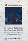 Renacer de la Ruta Jacobea Desde Estella, el