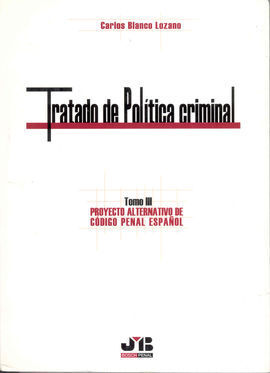 TRATADO DE POLÍTICA CRIMINAL TOMO III