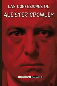 Confesiones de Aleister Crowley, las