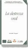 La Destreza Oral