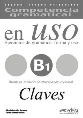 Competencia Gramatical en Uso B1. Claves
