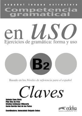 COMPETENCIA GRAMATICAL EN USO, B2 CLAVES