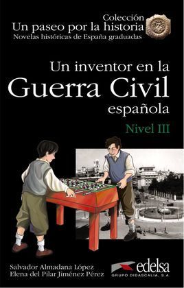 UN INVENTOR EN LA GUERRA CIVIL ESPAÑOLA