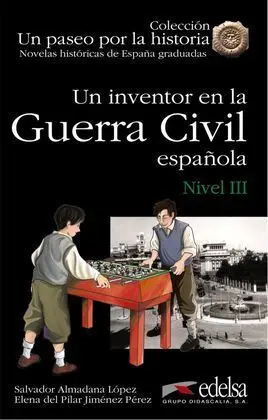 Un Inventor en la Guerra Civil Española