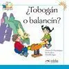 ¿Tobogán o Balancín?