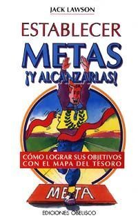 ESTABLECER METAS,  Y ALCANZARLAS