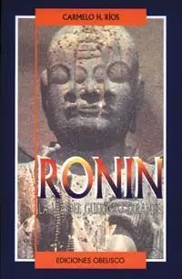 Ronin. La Vida del Guerrero Errante