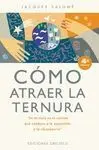 Cómo Atraer la Ternura