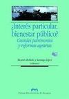 INTERÉS PARTICULAR, BIENESTAR PÚBLICO?