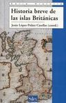 HISTORIA BREVE DE LAS ISLAS BRITÁNICAS