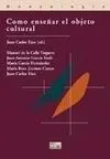 Como Enseñar el Objeto Cultural