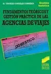 Fundamentos Teóricos y Gestión Práctica de las Agencias de Viajes