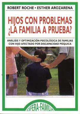 Hijos con Problemas la Familia a Prueba?