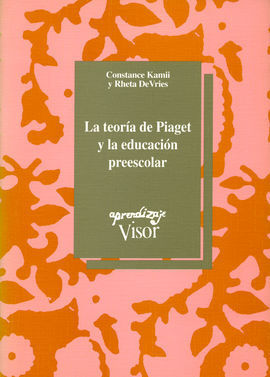 LA TEORÍA DE PIAGET Y LA EDUCACIÓN PREESCOLAR