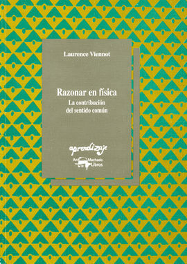 RAZONAR EN FÍSICA. LA CONTRIBUCIÓN DEL SENTIDO COMÚN