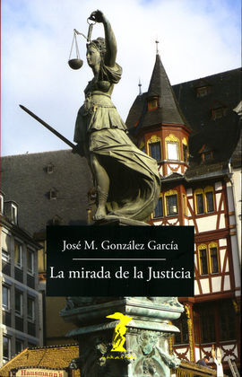 MIRADA DE LA JUSTICIA, LA