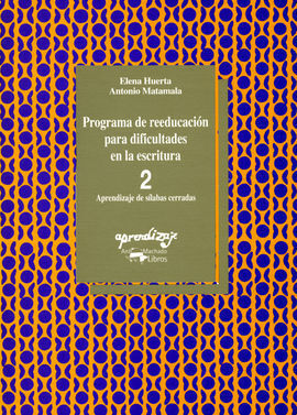 PROGRAMA DE REEDUCACIÓN PARA DIFICULTADES DE LA ESCRITURA. CUADERNO 2. APRENDIZAJE DE LAS SÍLABAS CE